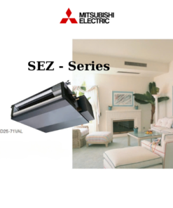 Dàn lạnh Mitsubishi Electric âm trần nối ống gió - SEZ Series