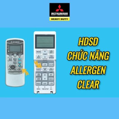 Không khí sạch với Allergen Clear - Bí quyết từ Mitsubishi Heavy Industries