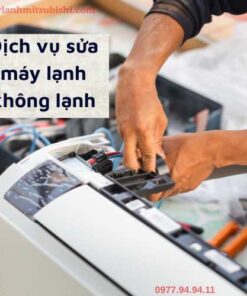 Sửa máy lạnh Mitsubishi không lạnh / lạnh yếu tại maylanhmitsubishi.com