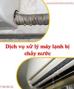 Dịch vụ xử lý máy lạnh Mitsubishi bị chảy nước
