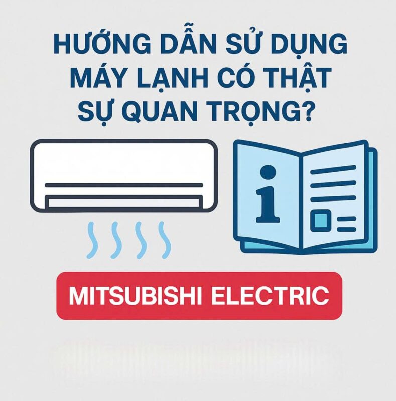 Hướng dẫn sử dụng máy lạnh có thật sự quan trọng?
