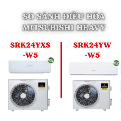 So sánh điều hòa Mitsubishi Heavy SRK24YXS-W5 và SRK24YW-W5: Nên chọn mẫu nào?